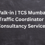 Mega Walk-in | TCS Mumbai Hiring For Traffic Coordinator Tata Consultancy Services